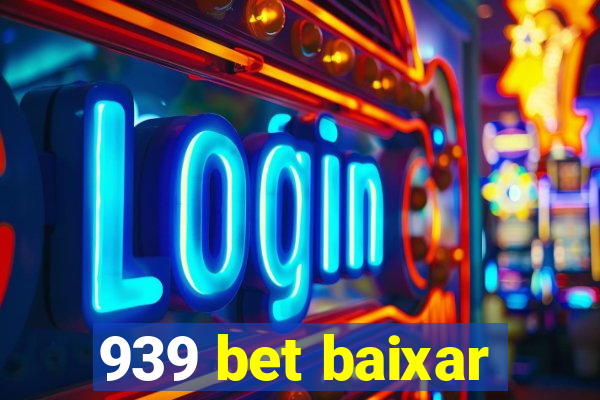 939 bet baixar